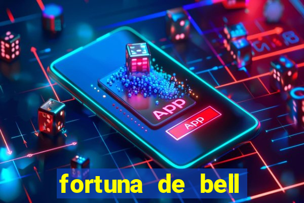 fortuna de bell marques 2024